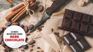 Dark Chocolate - Most Nutritious Foods