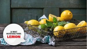 Lemons - Most Nutritious Foods