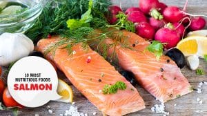 Salmon - Most Nutritious Foods