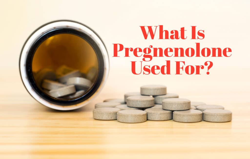 What is pregnenolone used for?