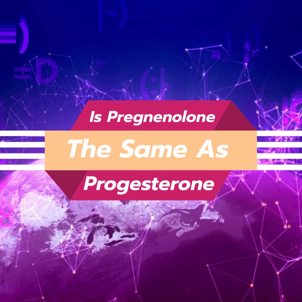 Is pregnenolone the same as progesterone