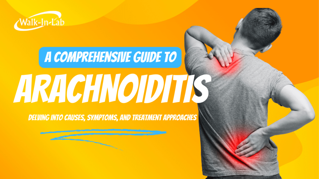 A comprehensive guide to arachnoiditis: delving into causes, symptoms, and treatment approaches