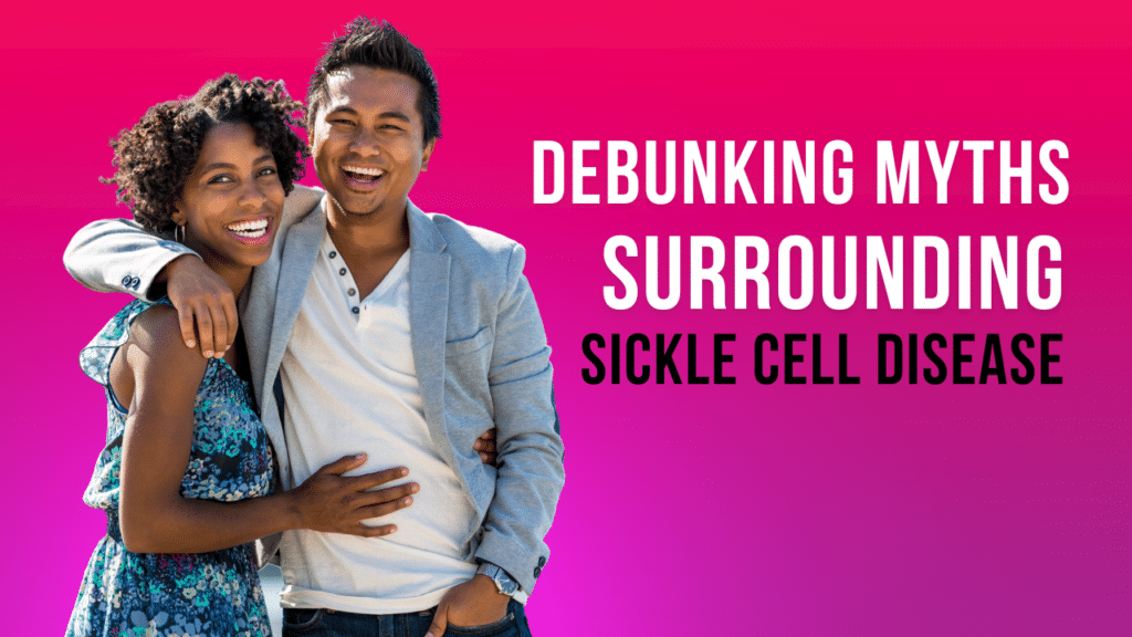Debunking myths surrounding sickle cell disease