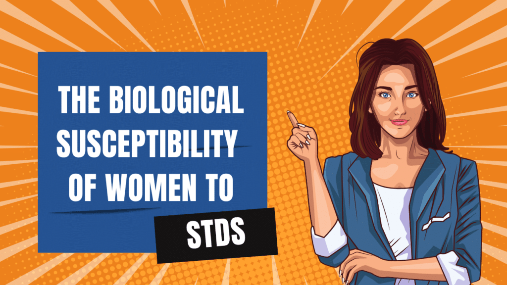 The biological susceptibility of women to stds